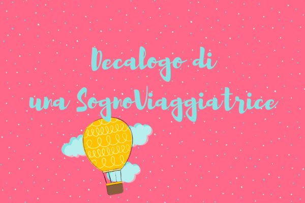decalogo di una sogno viaggiatrice