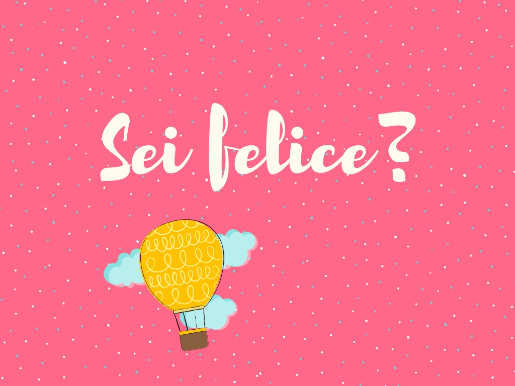 Sei felice? L'Arte di Fiorire