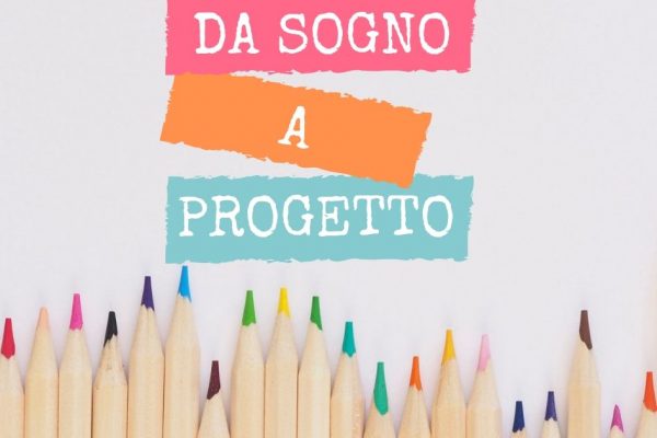 da sogno a progetto